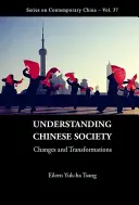 Die chinesische Gesellschaft verstehen: Veränderungen und Transformationen - Understanding Chinese Society: Changes and Transformations