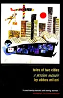 Geschichten aus zwei Städten: Persische Memoiren - Tales of Two Cities: A Persian Memoir