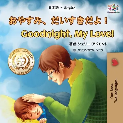 Gute Nacht, mein Schatz! (Japanisch Englisch Bilinguales Buch für Kinder) - Goodnight, My Love! (Japanese English Bilingual Book for Kids)
