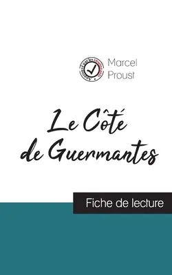 Le Ct de Guermantes von Marcel Proust (Karteikarte und vollständige Analyse des Werkes) - Le Ct de Guermantes de Marcel Proust (fiche de lecture et analyse complte de l'oeuvre)