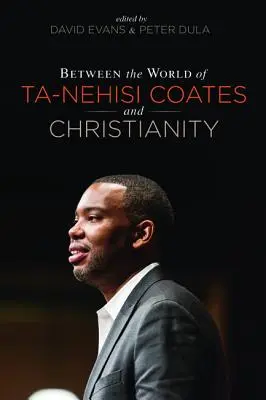 Zwischen der Welt von Ta-Nehisi Coates und dem Christentum - Between the world of Ta-Nehisi Coates and Christianity