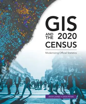 GIS und die Volkszählung 2020: Die Modernisierung der amtlichen Statistik - GIS and the 2020 Census: Modernizing Official Statistics