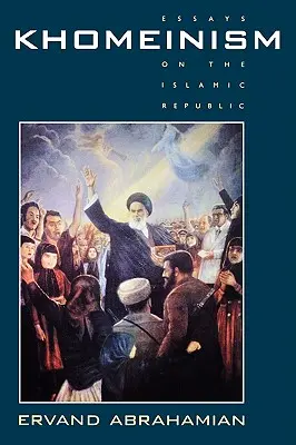 Khomeinismus: Essays über die Islamische Republik - Khomeinism: Essays on the Islamic Republic