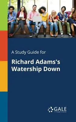 Ein Studienführer für Richard Adams' Watership Down - A Study Guide for Richard Adams's Watership Down