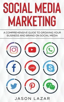 Social Media Marketing: Ein umfassender Leitfaden für das Wachstum Ihrer Marke in den sozialen Medien - Social Media Marketing: A Comprehensive Guide to Growing Your Brand on Social Media