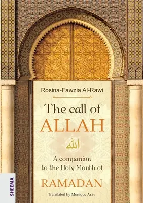 Der Ruf ALLAHs: Ein Wegbegleiter für den Heiligen Monat RAMADAN - The call of ALLAH: A companion to the Holy Month of RAMADAN
