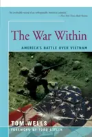 Der Krieg im Inneren: Amerikas Kampf um Vietnam - The War Within: America's Battle Over Vietnam