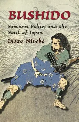 Bushido: Samurai-Ethik und die Seele Japans - Bushido: Samurai Ethics and the Soul of Japan