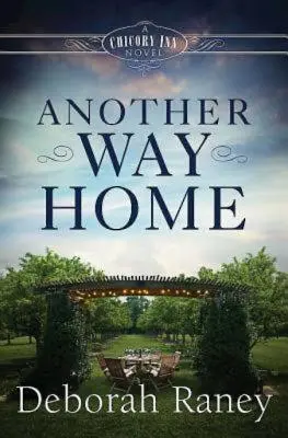 Ein anderer Weg nach Hause: Ein Zichorien-Roman - Buch 3 - Another Way Home: A Chicory Inn Novel - Book 3