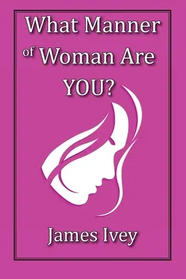 Was für ein Typ Frau bist du? - What Manner of Woman Are You?