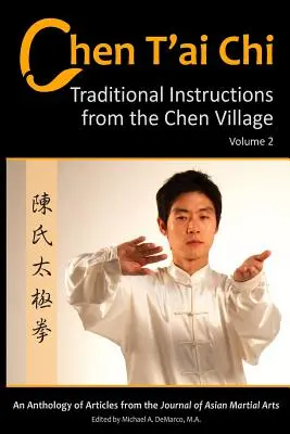 Chen T'ai Chi: : Traditionelle Anleitungen aus dem Chen-Dorf, Band 2 - Chen T'ai Chi: : Traditional Instructions from the Chen Village, Volume 2