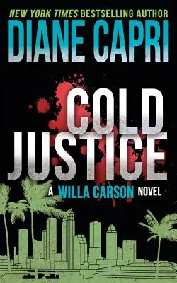 Kalte Gerechtigkeit: Ein Willa Carson-Krimi - Cold Justice: A Willa Carson Mystery