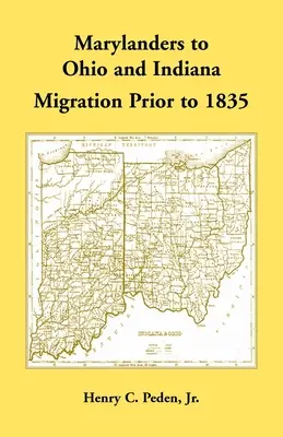 Marylander in Ohio und Indiana, Migration vor 1835 - Marylanders to Ohio and Indiana, Migration Prior to 1835
