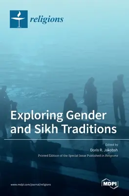 Erforschung von Geschlecht und Sikh-Traditionen - Exploring Gender and Sikh Traditions
