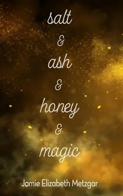 Salz & Asche & Honig & Magie - Salt & Ash & Honey & Magic
