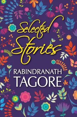 Ausgewählte Geschichten von Rabindranath Tagore - Selected Stories of Rabindranath Tagore