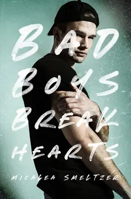 Böse Jungs brechen Herzen - Bad Boys Break Hearts