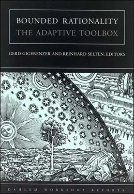 Begrenzte Rationalität: Der adaptive Werkzeugkasten - Bounded Rationality: The Adaptive Toolbox