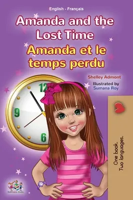 Amanda und die verlorene Zeit (Englisch Französisch Zweisprachiges Buch für Kinder) - Amanda and the Lost Time (English French Bilingual Book for Kids)