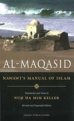 Al-Maqasid: Nawawi's Handbuch des Islam - Al-Maqasid: Nawawi's Manual of Islam