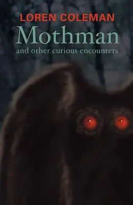 Mothman und andere kuriose Begegnungen - Mothman and Other Curious Encounters