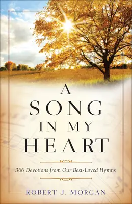 Lied in meinem Herzen: 366 Andachten aus unseren beliebtesten Hymnen - Song in My Heart: 366 Devotions from Our Best-Loved Hymns