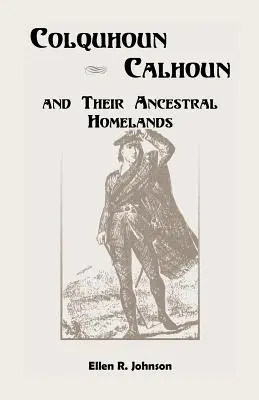 Colquhoun/Calhoun und ihre angestammten Heimatländer - Colquhoun/Calhoun and Their Ancestral Homelands