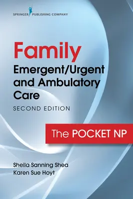 Familiäre Notfall-/Dringlichkeitsversorgung und ambulante Pflege: Der Taschen-NP - Family Emergent/Urgent and Ambulatory Care: The Pocket NP