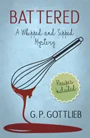 Zerschlagen: Ein gepeitschtes und geschlürftes Mysterium - Battered: A Whipped and Sipped Mystery
