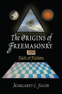 Die Ursprünge der Freimaurerei: Fakten und Fiktionen - The Origins of Freemasonry: Facts & Fictions