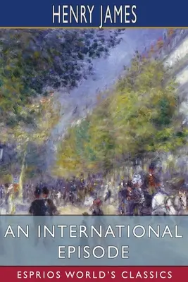 Eine internationale Episode (Esprios-Klassiker) - An International Episode (Esprios Classics)