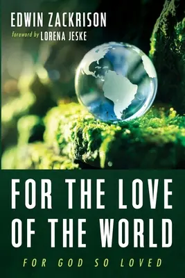Aus Liebe zur Welt - For the Love of the World