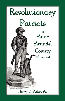 Revolutionäre Patrioten aus Anne Arundel County, Maryland - Revolutionary Patriots of Anne Arundel County, Maryland