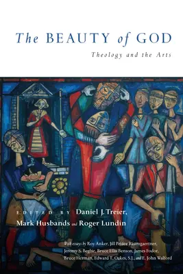 Die Schönheit Gottes: Theologie und die Künste - The Beauty of God: Theology and the Arts