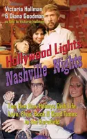 Hollywood Lights, Nashville Nights: Zwei Hee Haw Honeys erzählen vom Leben, der Liebe, Elvis, Buck und guten Zeiten im Kornfeld (gebunden) - Hollywood Lights, Nashville Nights: Two Hee Haw Honeys Dish Life, Love, Elvis, Buck, and Good Times In the Kornfield (hardback)
