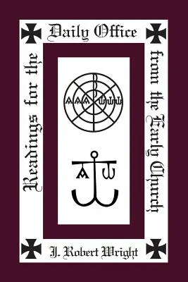 Lesungen aus dem Tagesoffizium für die frühe Kirche - Readings from the Daily Office for the Early Church