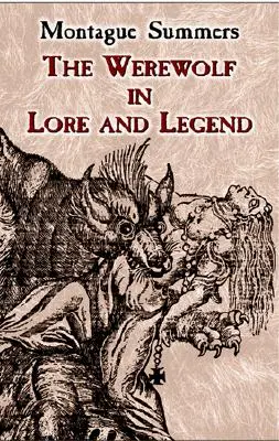 Der Werwolf in Überlieferung und Legende - The Werewolf in Lore and Legend