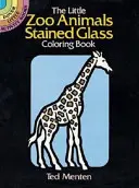 Das Buntglas-Malbuch Kleine Zootiere - The Little Zoo Animals Stained Glass Coloring Book