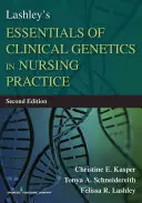 Lashley's Essentials of Clinical Genetics in Nursing Practice