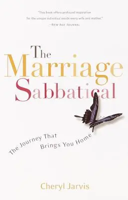 Das Ehe-Sabbatical: Die Reise, die Sie nach Hause bringt - The Marriage Sabbatical: The Journey That Brings You Home