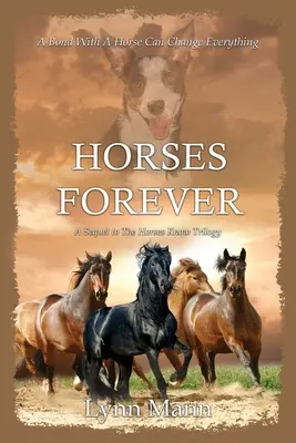 Pferde für immer: Eine Fortsetzung der Trilogie „Pferde wissen - Horses Forever: A Sequel to The Horses Know Trilogy