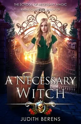 Eine notwendige Hexe: Ein Urban-Fantasy-Action-Abenteuer - A Necessary Witch: An Urban Fantasy Action Adventure