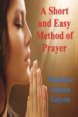 Eine kurze und einfache Methode des Gebets - A Short and Easy Method of Prayer