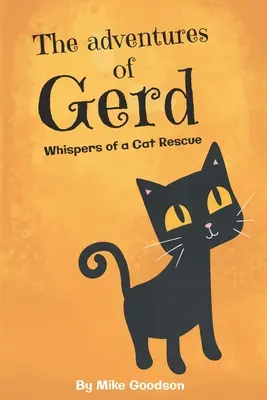 Die Abenteuer von Gerd: Das Geflüster einer Katzenrettung - The Adventures Of Gerd: Whispers Of A Cat Rescue