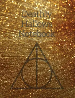 Notizbuch der Heiligtümer des Todes: Dinge, die wir verlieren Luna Lovegood Zitat Journal zum Eintragen von Notizen, Aufgaben, To-Do-Listen, Geschichten & Gedichten, Zielen & Prioritäten - Deathly Hallows Notebook: Things We Lose Luna Lovegood Quote Journal To Write In Notes, Tasks, To Do Lists, Stories & Poems, Goals & Priorities