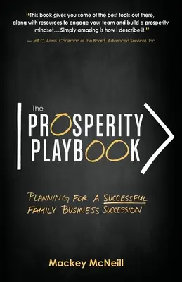 Das Prosperity Playbook: Planung einer erfolgreichen Unternehmensnachfolge in der Familie - The Prosperity Playbook: Planning for a Successful Family Business Succession