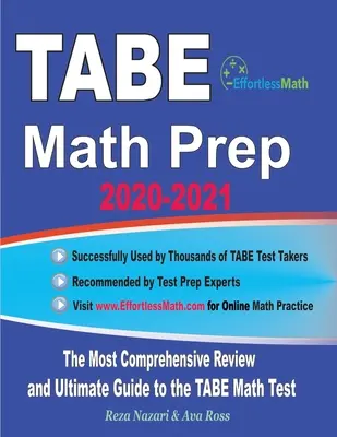 TABE Mathe Vorbereitung 2020-2021: Die umfassendste Wiederholung und der ultimative Leitfaden für den TABE-Mathe-Test - TABE Math Prep 2020-2021: The Most Comprehensive Review and Ultimate Guide to the TABE Math Test