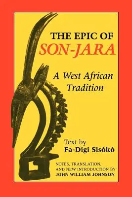 Das Epos von Son-Jara: Eine westafrikanische Tradition - The Epic of Son-Jara: A West African Tradition