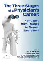 Die drei Etappen der ärztlichen Laufbahn: Navigieren von der Ausbildung bis zum Ruhestand - The Three Stages of a Physician's Career: Navigating from Training to Beyond Retirement