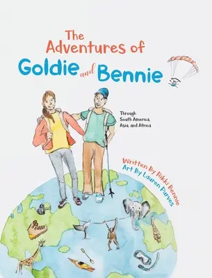 Die Abenteuer von Goldie und Bennie: Durch Südamerika, Asien und Afrika - The Adventures of Goldie and Bennie: Through South America, Asia and Africa